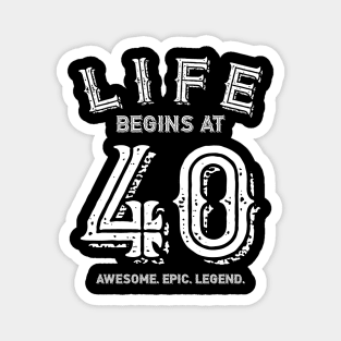 Life begins at 40 Magnet