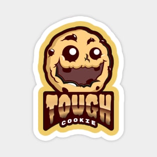 TOUGH COOKIE Magnet