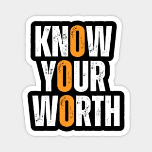 know your worth motivational typography design Magnet