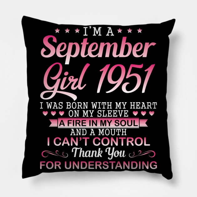 September Girl 1951 I Was Born With My Heart On My Sleeve A Fire In My Soul A Mouth I Can't Control Pillow by DainaMotteut