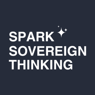 Spark Sovereign Thought T-Shirt