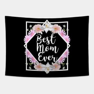 Best mom ever | mothers day gift Tapestry