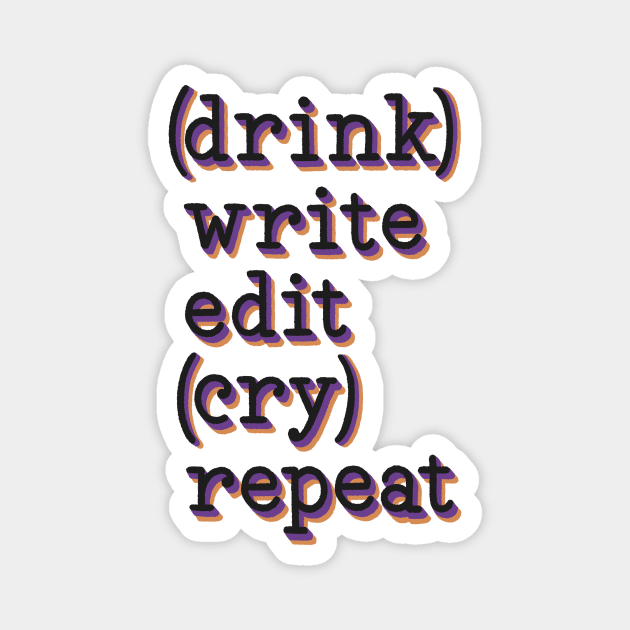 drink write edit cry repeat (dark) Magnet by Made Adventurous