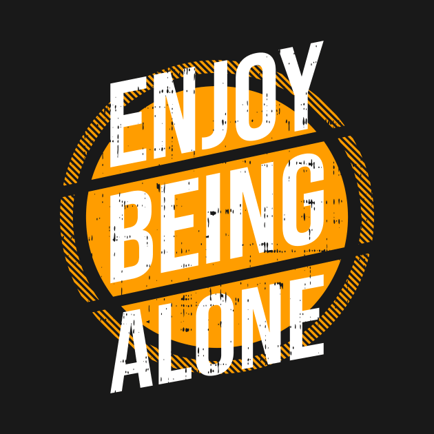 Enjoy being alone by D3monic