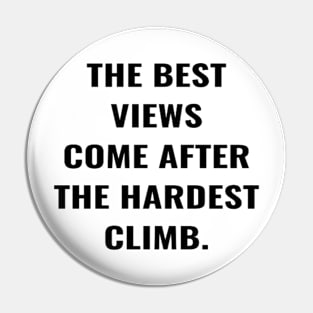 The Best View Comes After The Hardest Climb. Pin