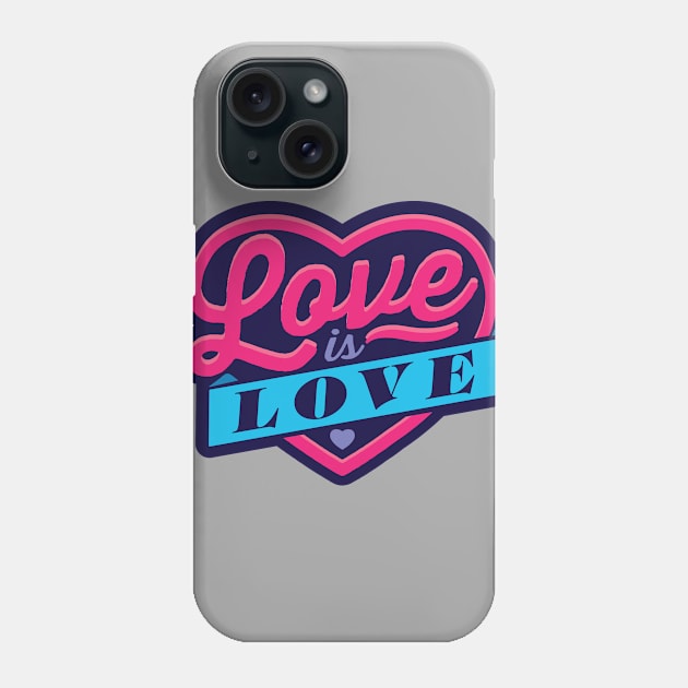 Love Is Love Phone Case by Flip City Tees