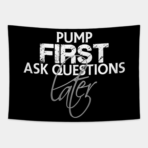 Pump first ask questions later Tapestry by FitnessDesign