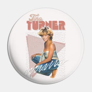 Tina Turner / 80s Style Retro Fan Art Design Pin