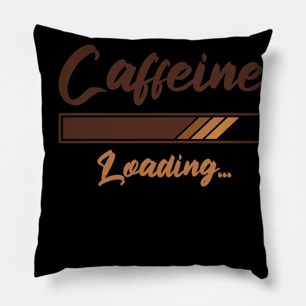 Caffeine Loading Pillow by Promen Shirts