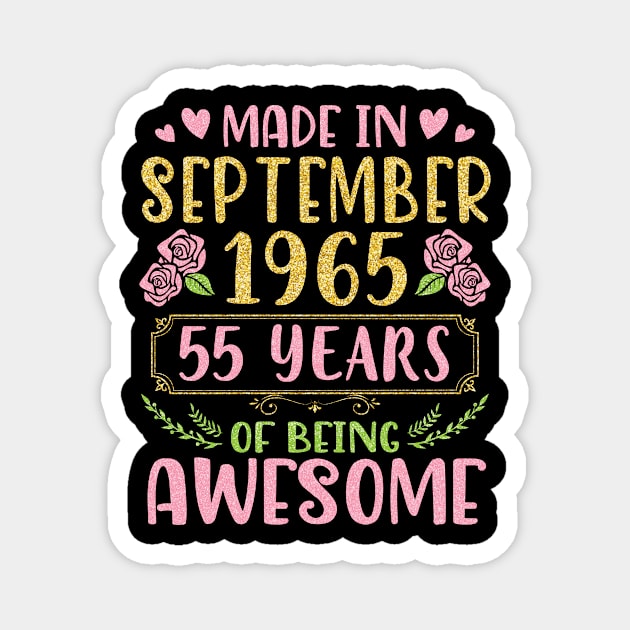 Made In September 1965 Happy Birthday To Me You Mom Sister Daughter 55 Years Of Being Awesome Magnet by bakhanh123