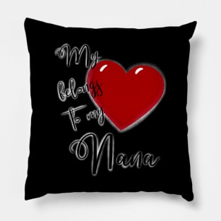 My Heart Belongs to Nana Pillow