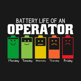 Battery Life Of An Operator T-Shirt