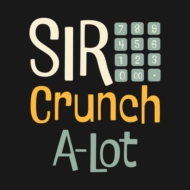 Funny Accounting Pun Sir Crunch A-Lot by whyitsme