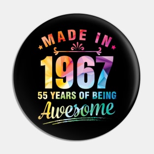 Made In 1967 Happy Birthday Me You 55 Years Of Being Awesome Pin
