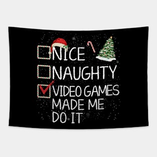 Nice Naughty Video Games Made Me Do It Christmas Santa Claus Pajama Xmas Tapestry