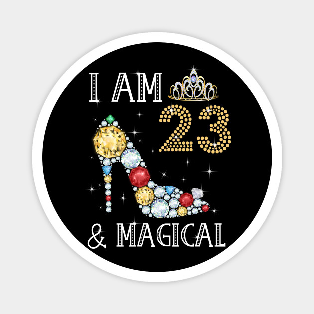 It S My 23rd Birthday T Shirt 23 Years Old 1997 Birthday T Shirt 23 Birthday Gifts T Shirt 23rd Birthday Magnet Teepublic