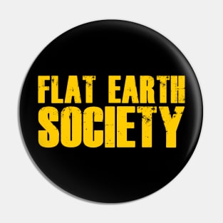 Flat Earth Society Pin