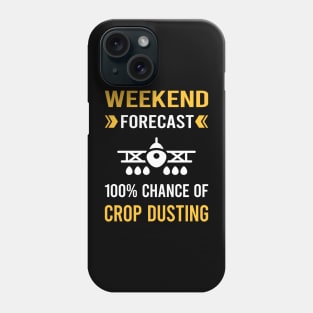 Weekend Forecast Crop Dusting Duster Cropdusting Phone Case