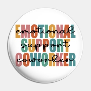 Co Worker Emotional Support Coworker colleague Pin