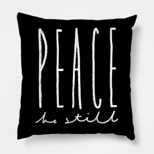 Peace, Be Still Pillow