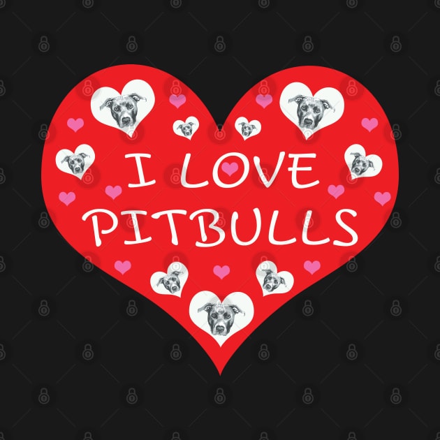 I Love Pitbulls by Rosemarie Guieb Designs