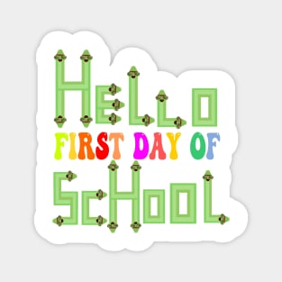 hello first day of school Magnet