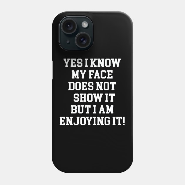 Running - I Am Enjoying It Phone Case by Kudostees