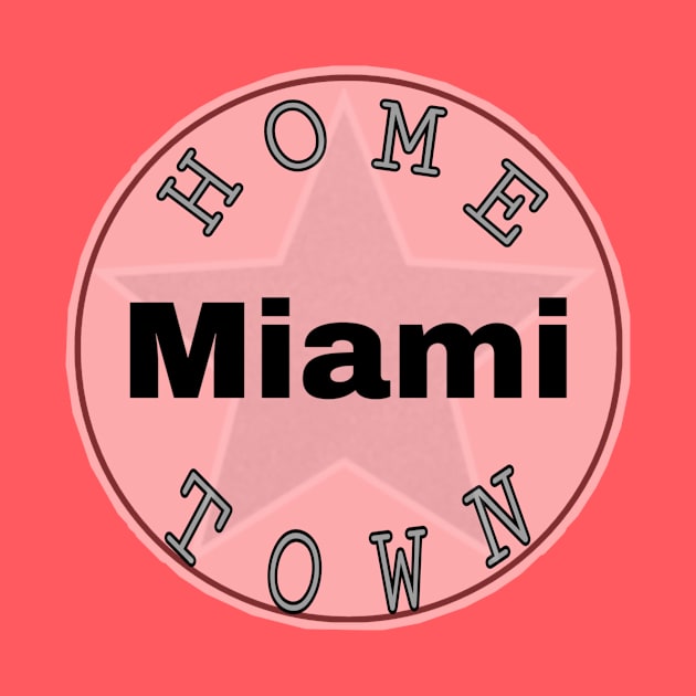 Hometown Miami by Hometown