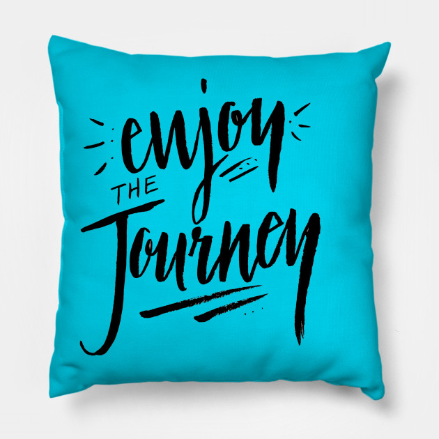 Enjoy The Journey Travel Adventure Nature Quote Saying Journey