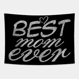 Best mom ever, For Mother, Tapestry