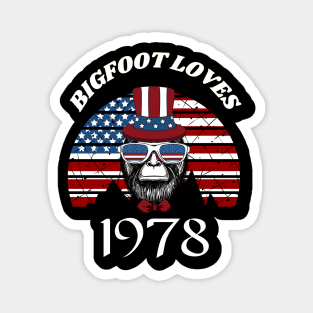 Bigfoot loves America and People born in 1978 Magnet