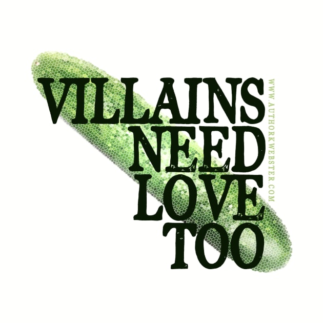 Villains Need Love Too by KWebster1