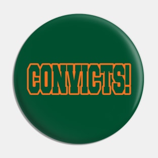 Catholics vs Convicts! Pin