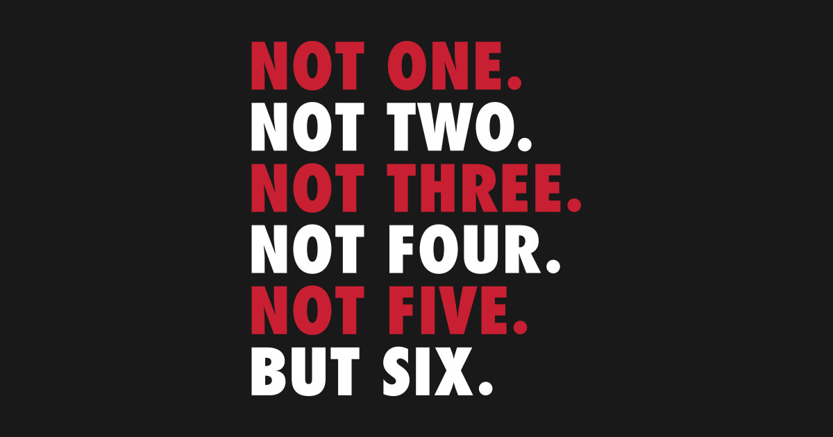 Not One Not Two Not Three Not Four Not Five But Six Number Phone