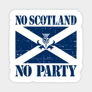 No Scotland No Party Magnet