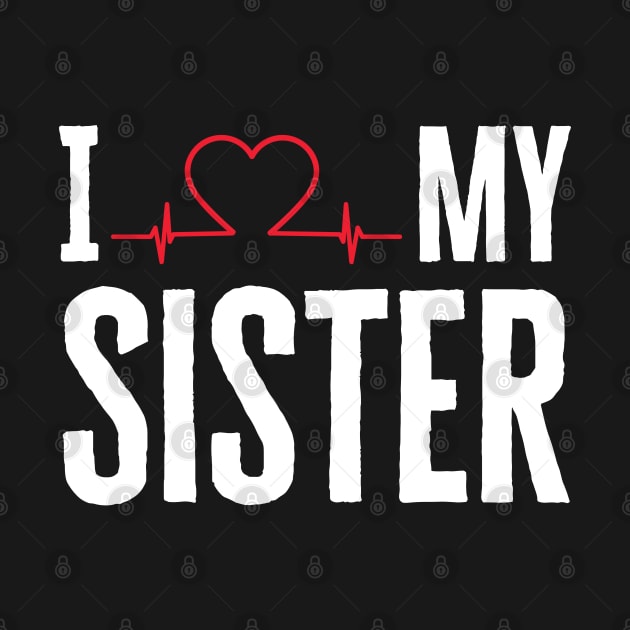 I Love My Sister by HobbyAndArt