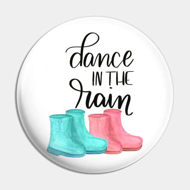 Dance In The Rain Pin by Pink Anchor Digital