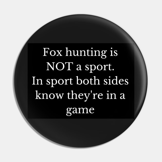 Black and white fox hunting is not a sport Pin by LukjanovArt