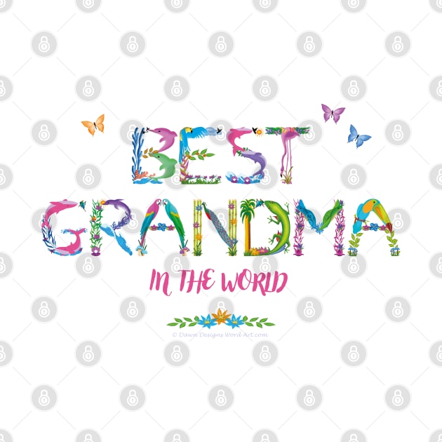 Best Grandma in the world - tropical wordart by DawnDesignsWordArt