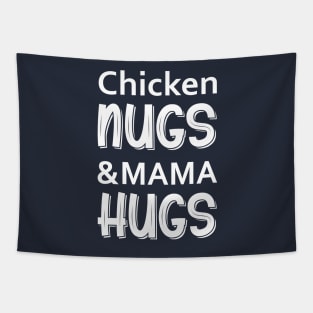 Chicken Nugs and Mama Hugs Tapestry