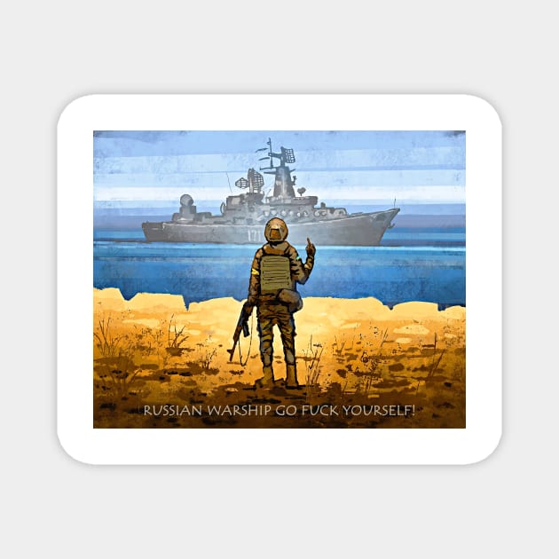 Russian Warship Go Fuck Yourself Graphic Poster Stand with Ukraine Glory to Heroes Support for Ukraine Magnet by ZiggyPrint