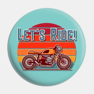 Let's Ride Cafe Racer Retro Vintage Adventure Motorbike Lovers Pin