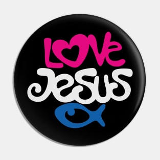 Love Jesus Pin