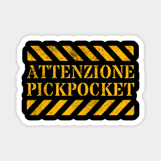 Attenzione Pickpocket Italy Attention Grabbing Pickpocket Funny Viral Sarcastic Gift Magnet