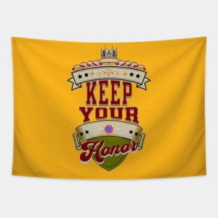 keep your honor Tapestry