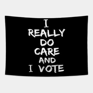 And I vote T-shirt don't care I really do care Tapestry