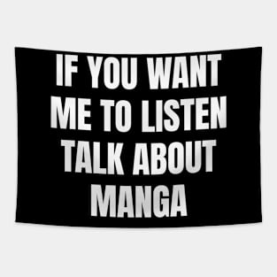 If you want me to listen talk about manga Tapestry