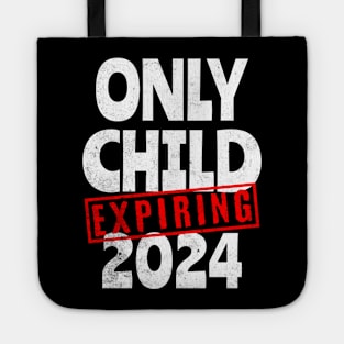 Only Child Expiring 2024 Tote