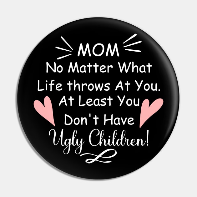 Funny Saying Gift For Mom From Son Or Daughter Pin by tee4ever