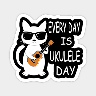 Every Day Is Ukulele Day Magnet